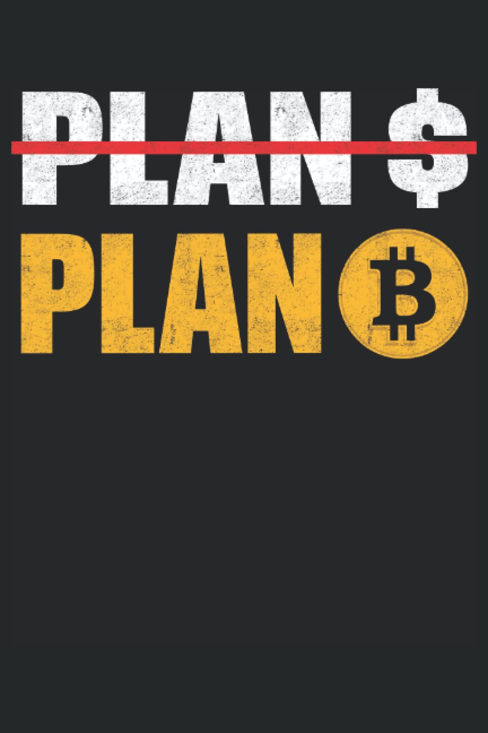 Bitcoin Plan B: Lined Notebook, Crypto Journal Bitcoin Holder Gift 120 Pages 6x9 Inches baixar livro de graça