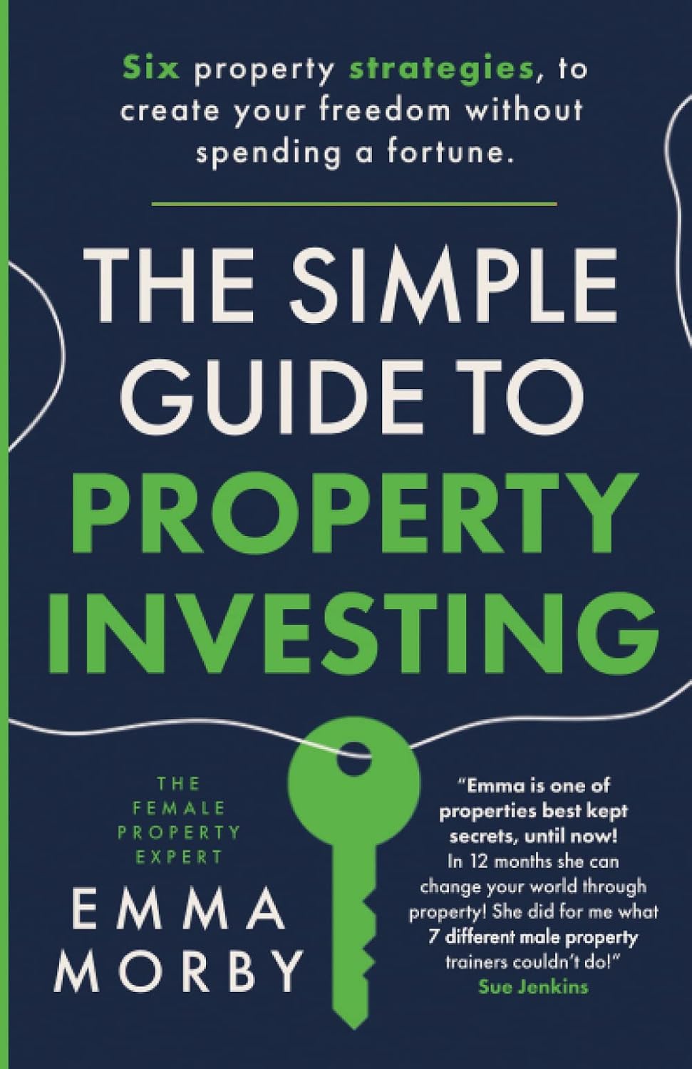 ler totalmente THE SIMPLE GUIDE TO PROPERTY INVESTING: SIX property strategies, to create your freedom without spending a fortune