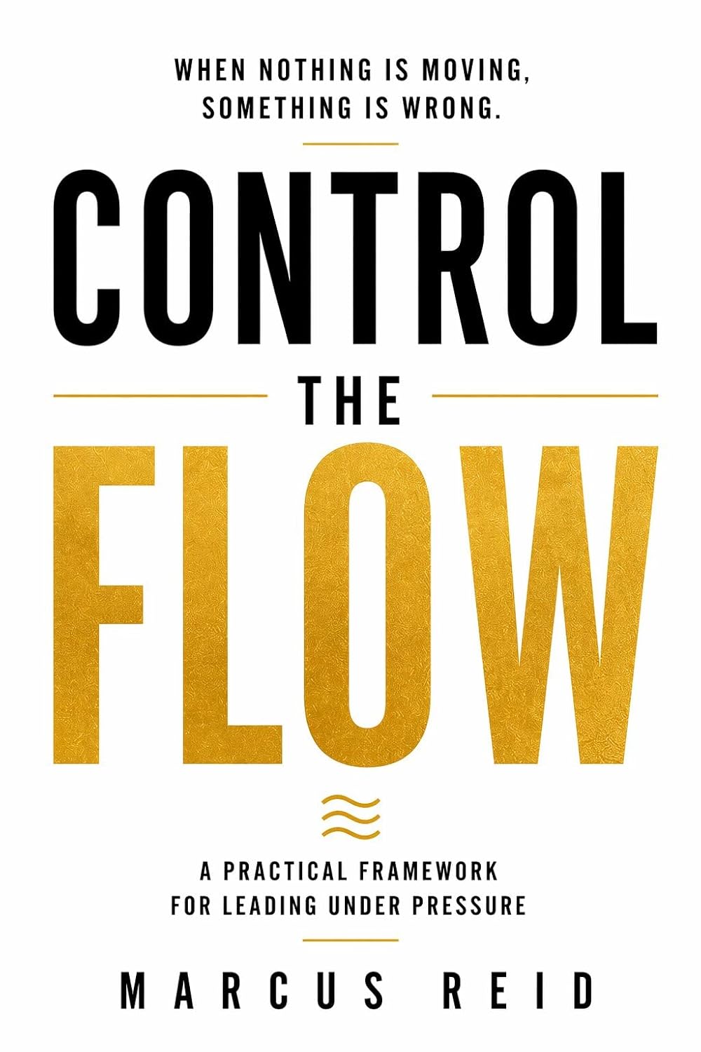 ler totalmente Control The Flow: What to Do When Everyone's Working and Nothing's Moving (English Edition)