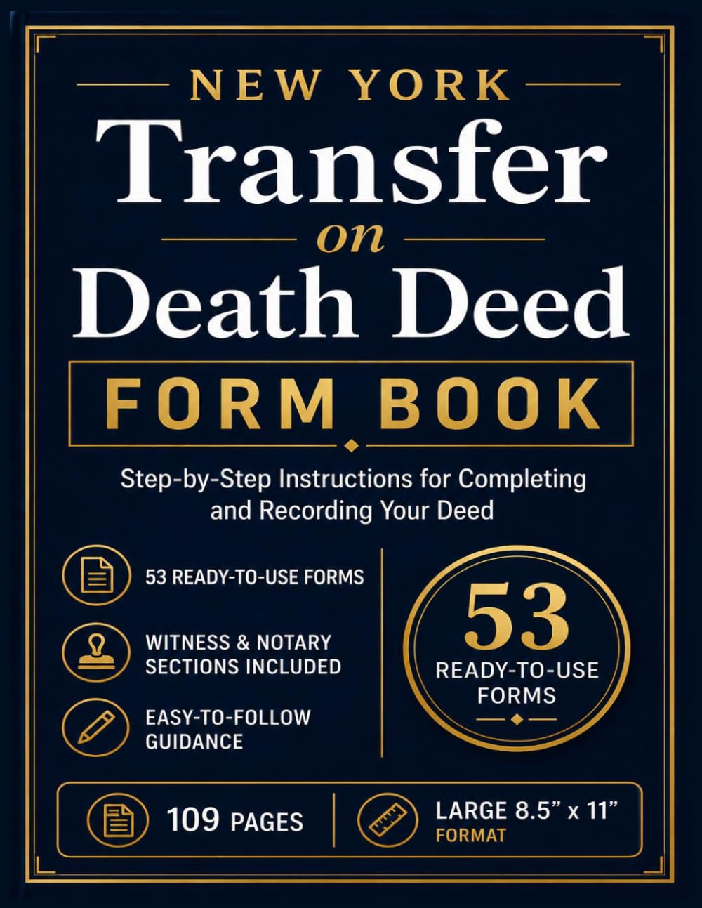 New York Transfer on Death Deed Form Book: Step-by-Step Instructions for Completing and Recording Your Deed | 109 Pages with 53 Ready-to-Use Forms for... Recordkeeping, Witness and Notary Sections baixar livro de graça