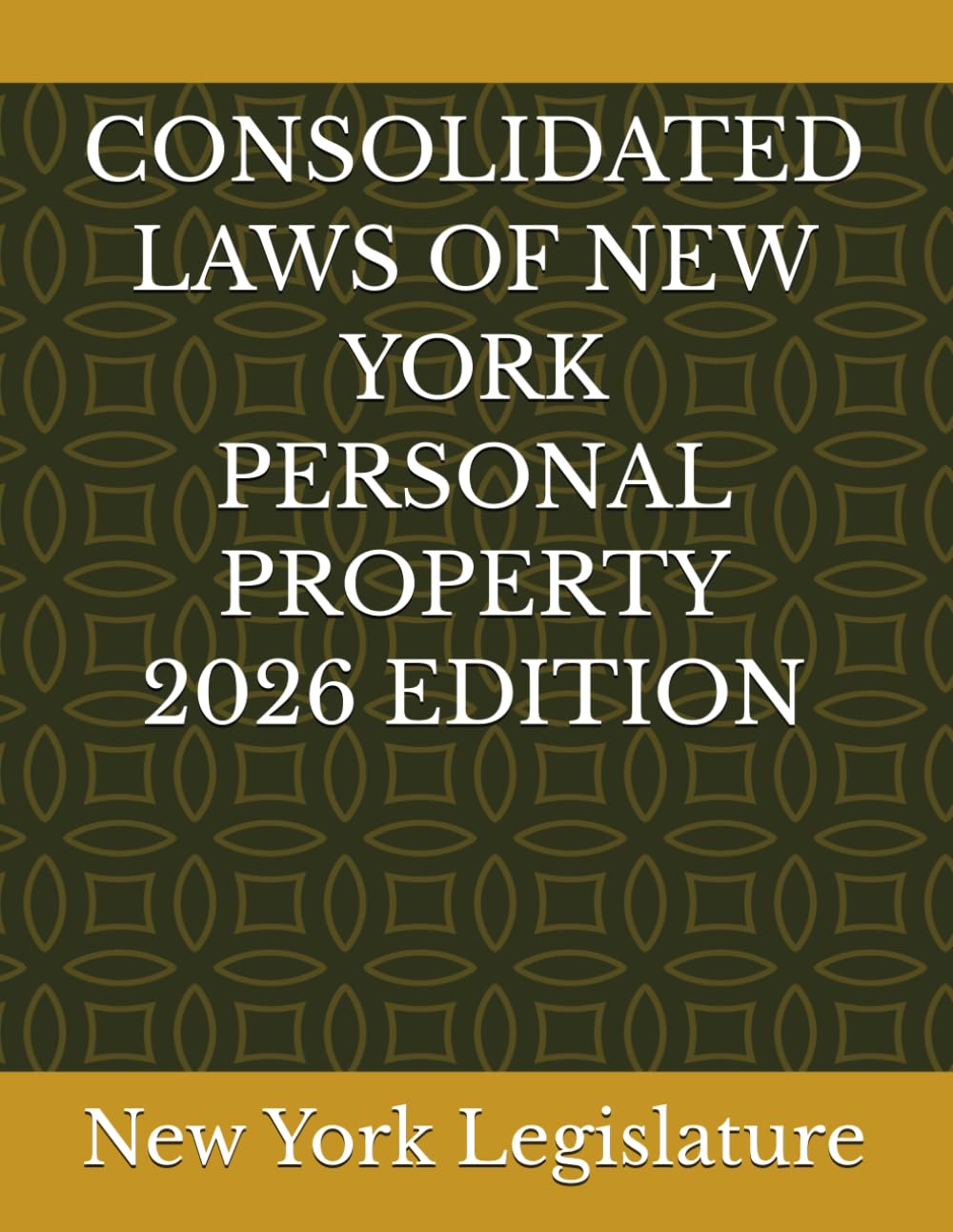 CONSOLIDATED LAWS OF NEW YORK PERSONAL PROPERTY 2026 EDITION