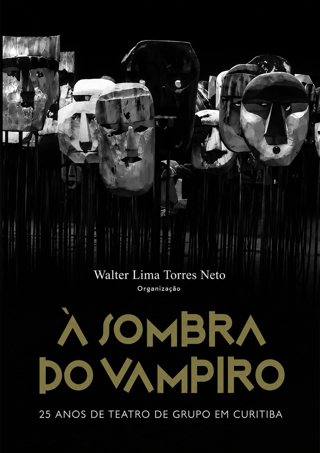 À Sombra do Vampiro: 25 Anos de Teatro de Grupo em Curitiba baixar o livro de graça