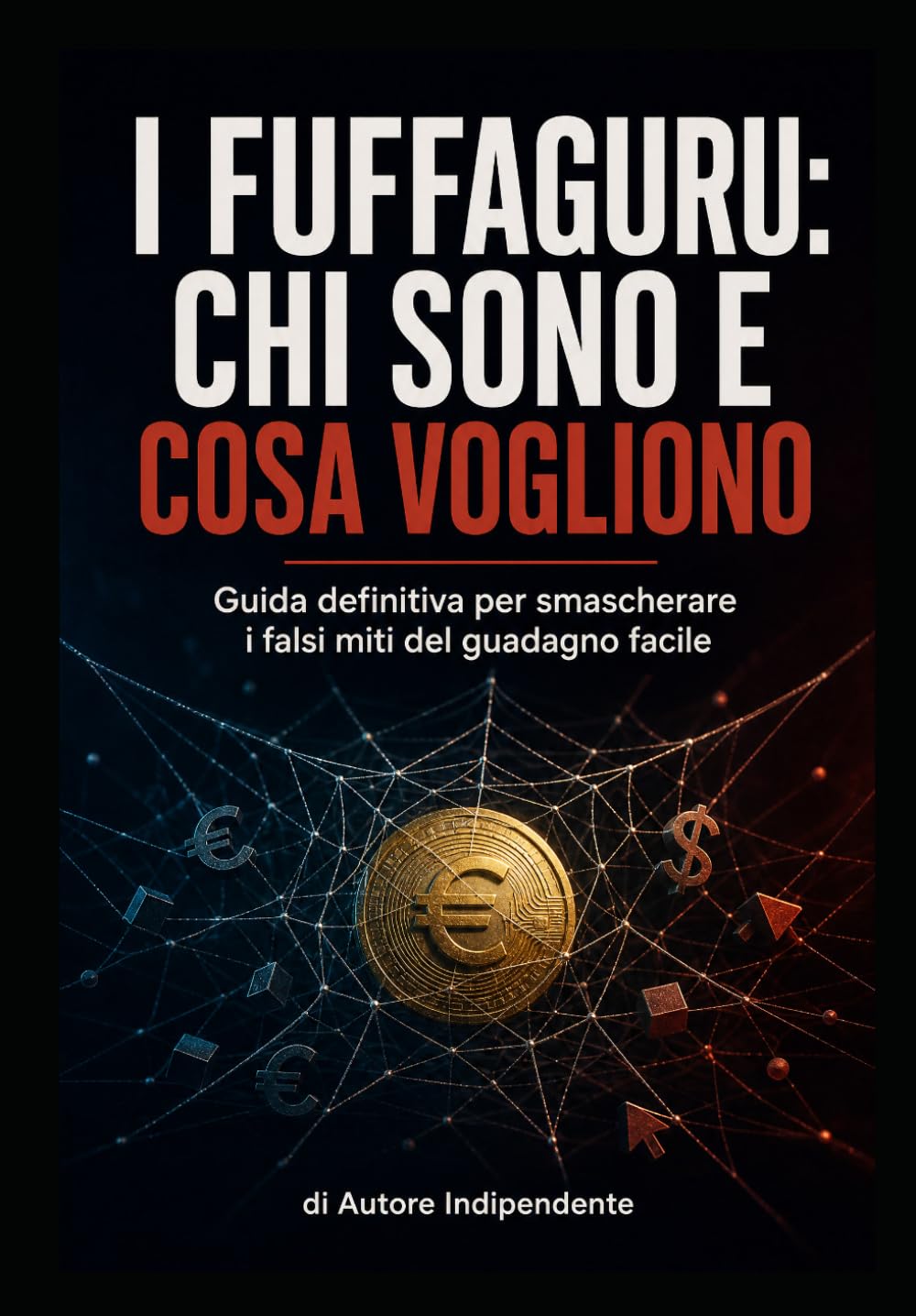I Fuffaguru: Chi sono e cosa vogliono (Italian Edition) baixar o livro de graça