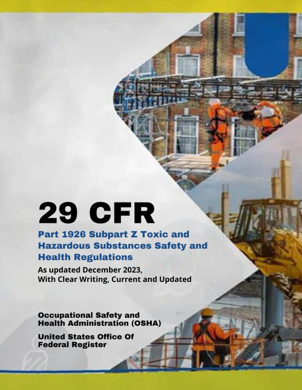 ler totalmente 29 CFR Part 1926 Subpart Z Toxic and Hazardous Substances Safety and Health Regulations: As updated December 2023, With Clear Writing, Current and Updated