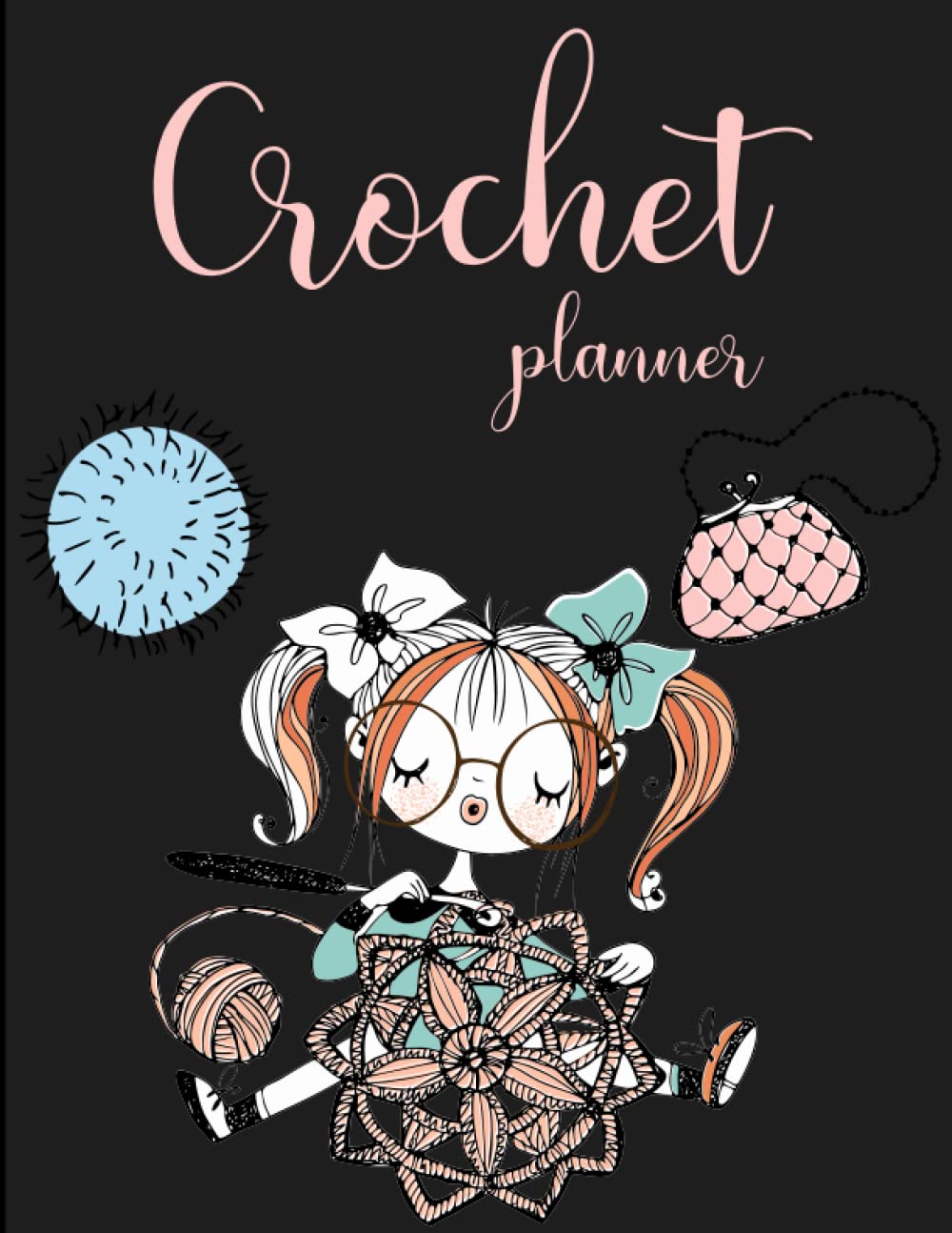 Crochet Planner: My 120 Crochet Project Journal Notebook Planner for Crochet and Tracking Your Yarn Crochet Stitches and Projects Planner for Yarn... journal log book knitting and crochet planner baixar livro de graça