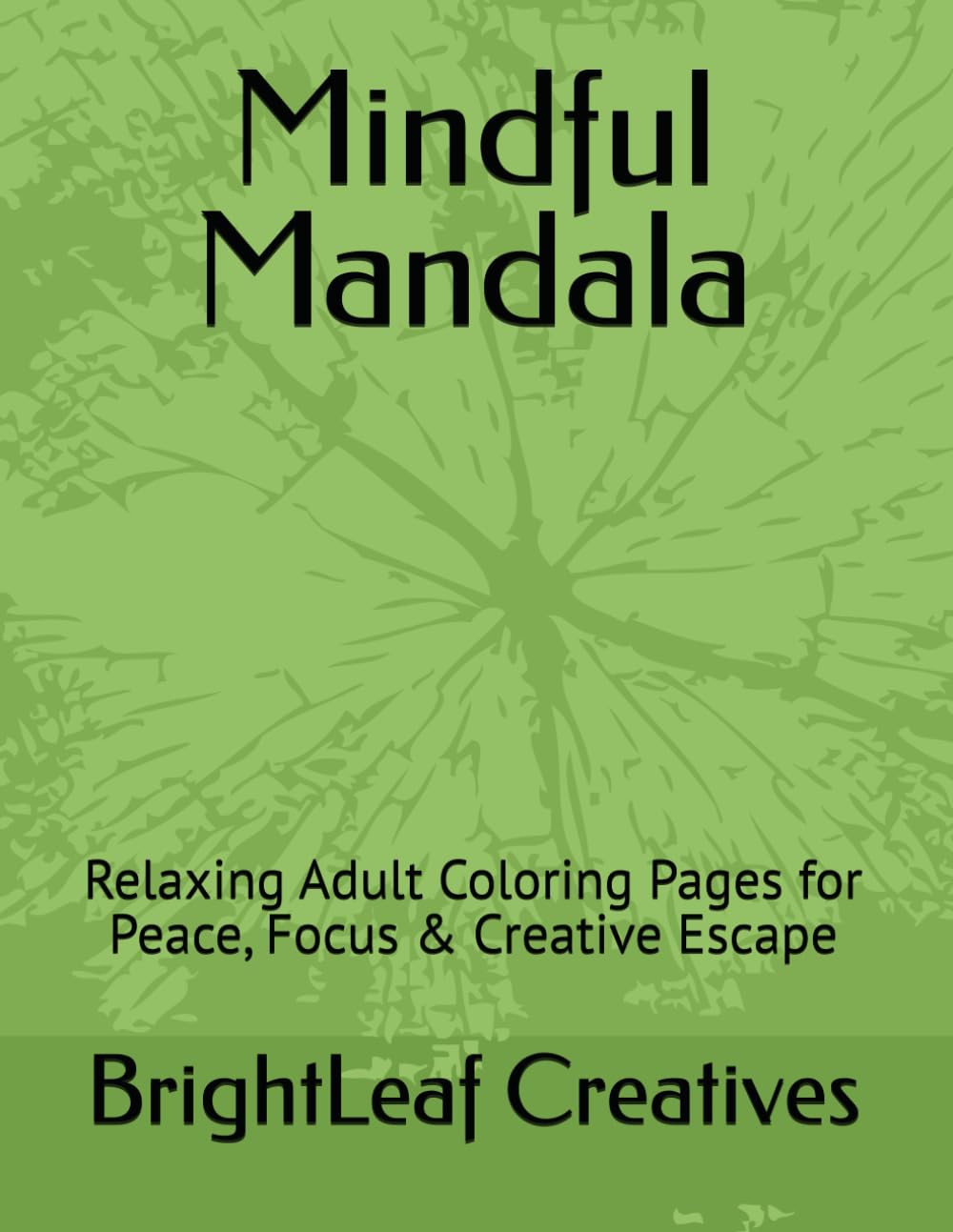 Mindful Mandala: Relaxing Adult Coloring Pages for Peace, Focus & Creative Escape baixar o livro de graça