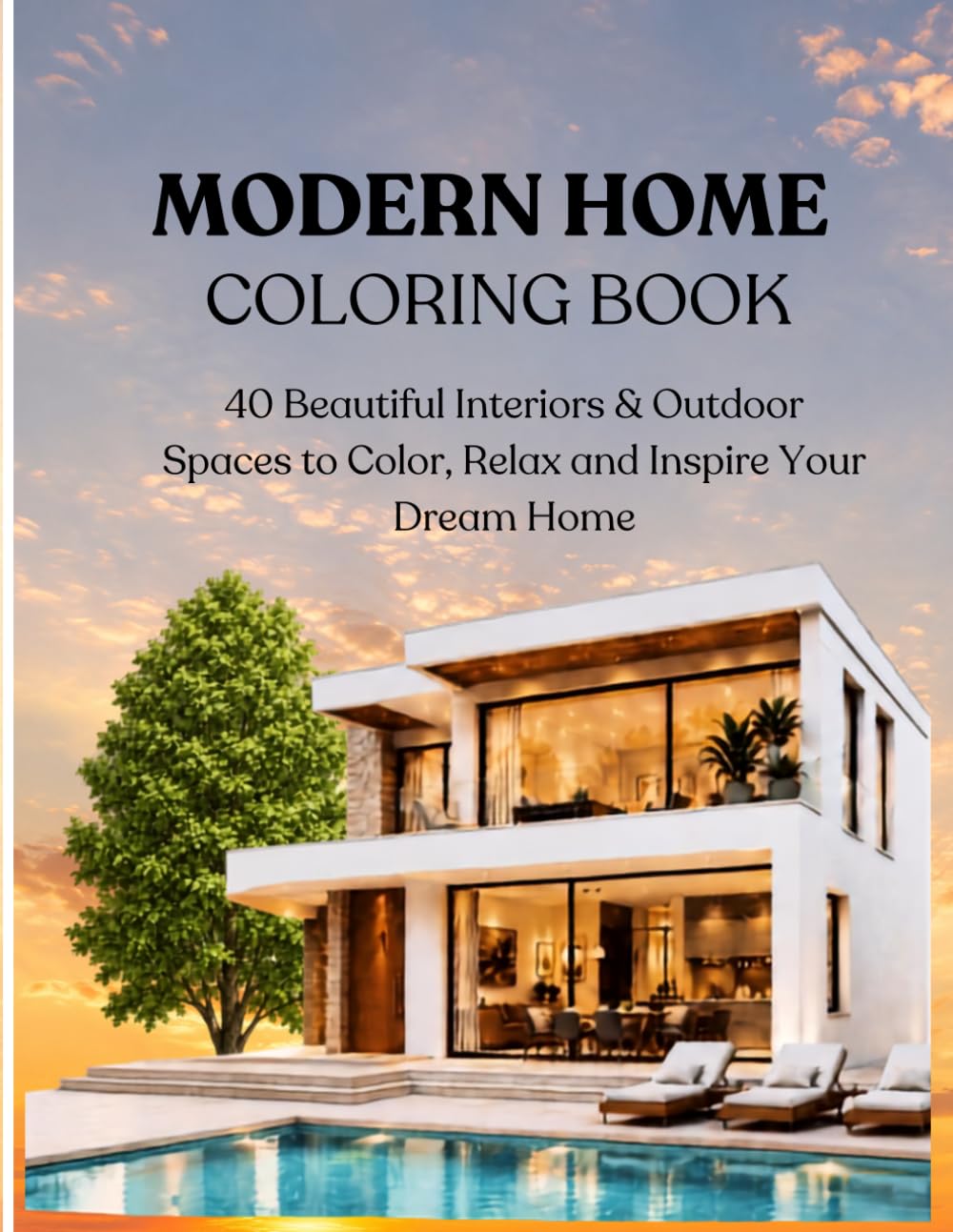 MODERN HOME COLORING BOOK: 40 Beautiful Interiors & Outdoor Spaces to Color, Relax and Inspire Your Dream Home baixar livro de graça