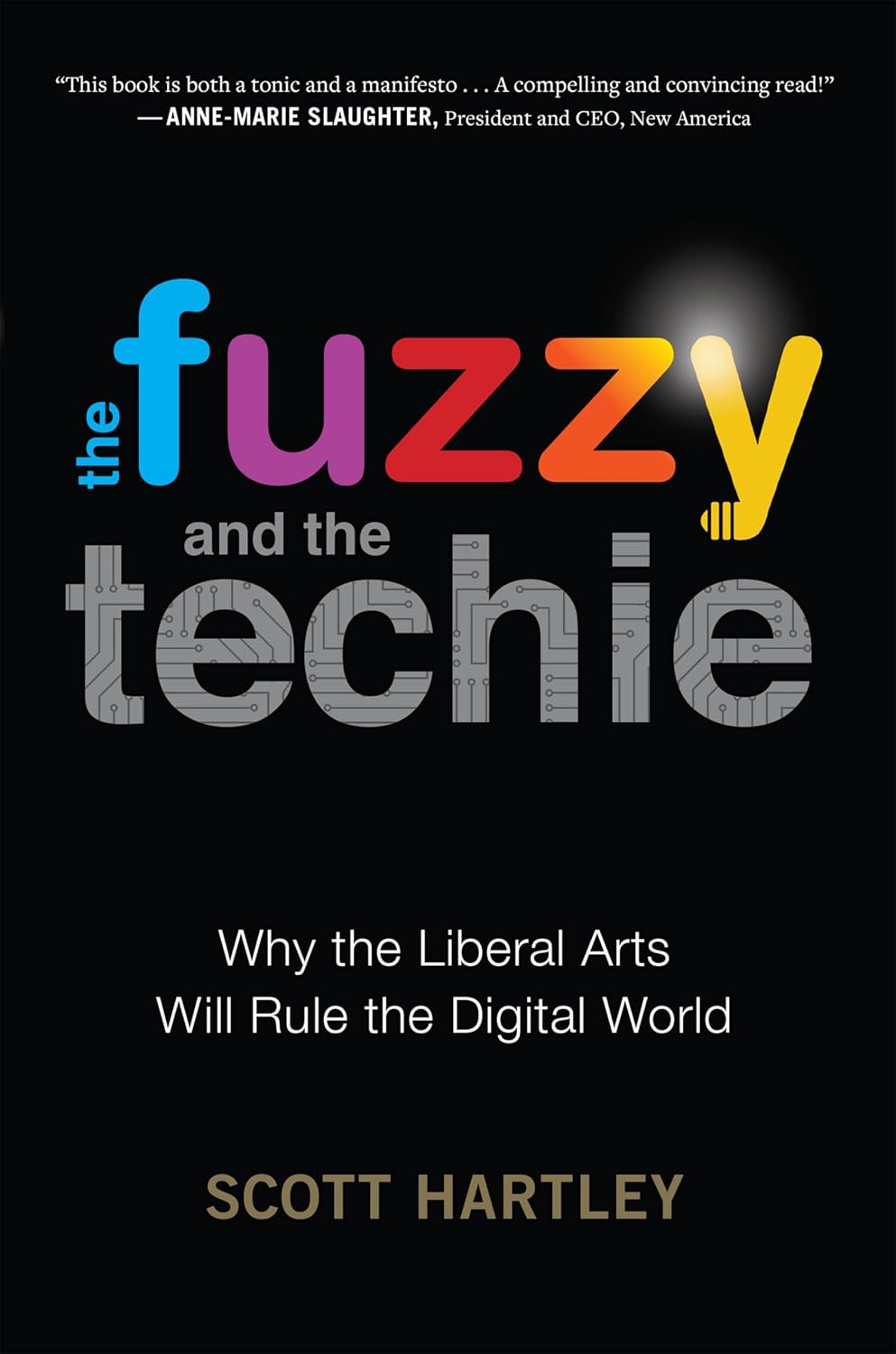 capítulo por capítulo baixar The Fuzzy and the Techie: Why the Liberal Arts Will Rule the Digital World (English Edition)