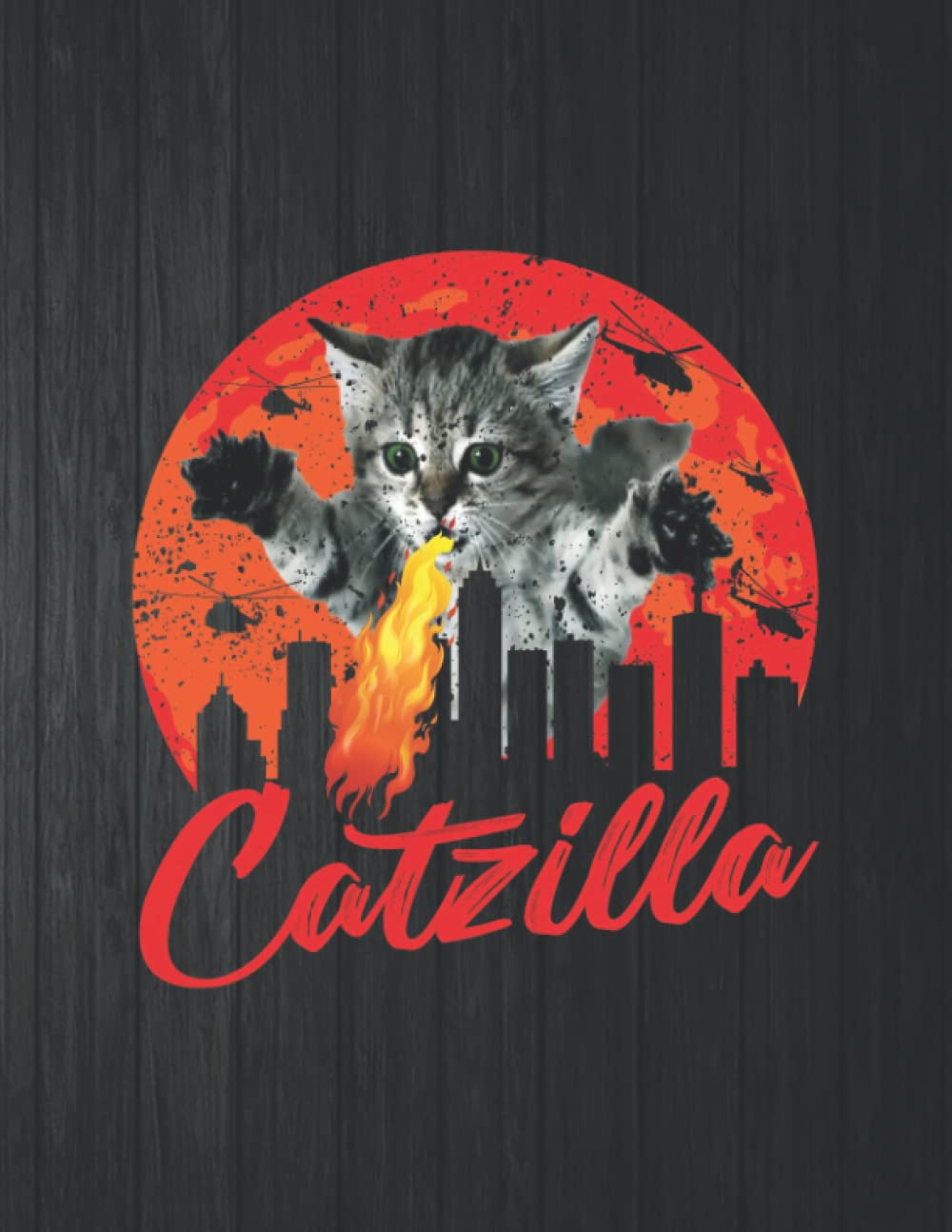 Catzilla Funny Notebook: 8.5 X 11 In - 114 Page Great quotes Motivation And Change Your Life for Diary Journals baixar livro de graça