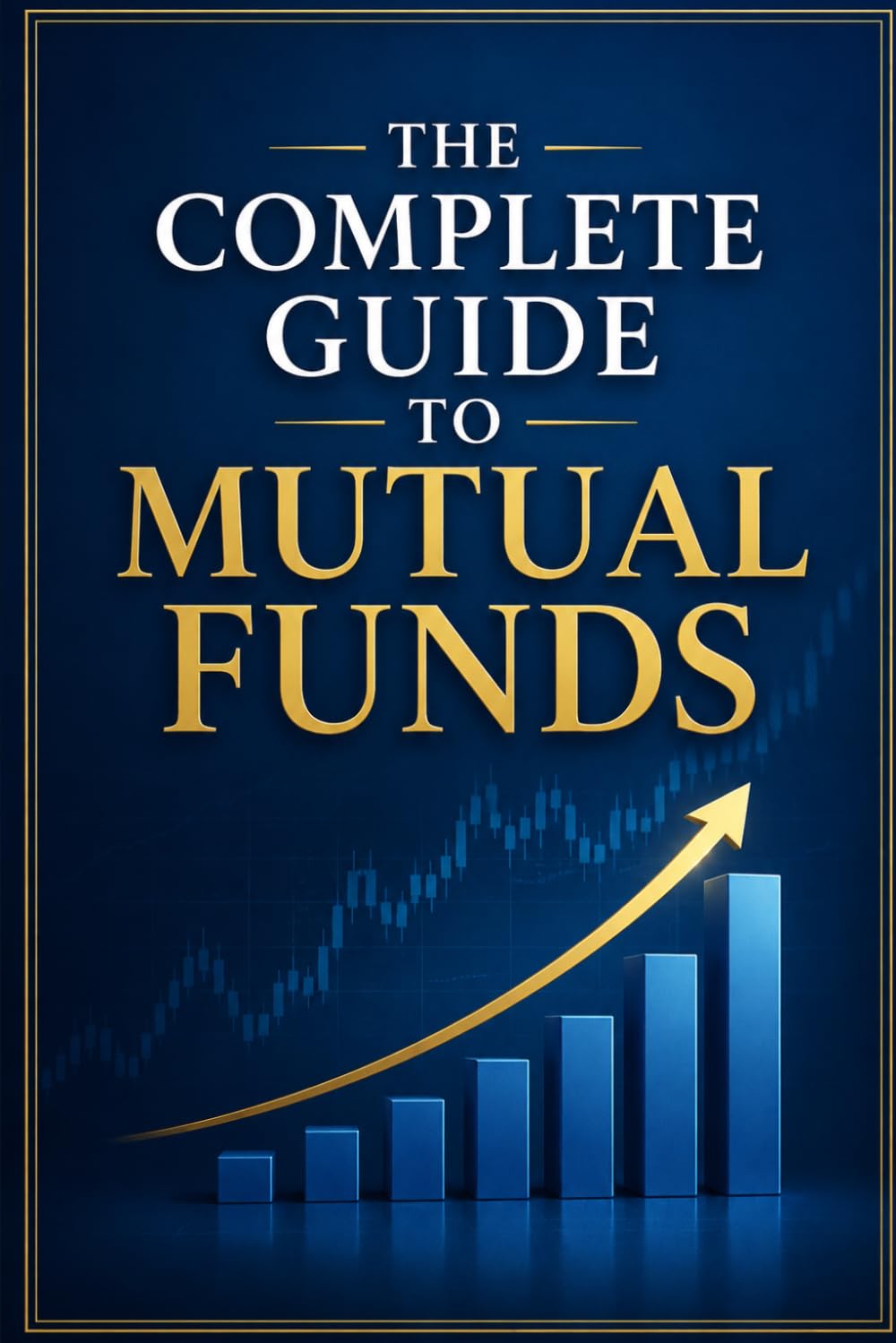 The Complete Guide to Mutual Funds: Fees, Share Classes, Taxes, and How to Choose Funds That Actually Keep Your Money baixar livro de graça