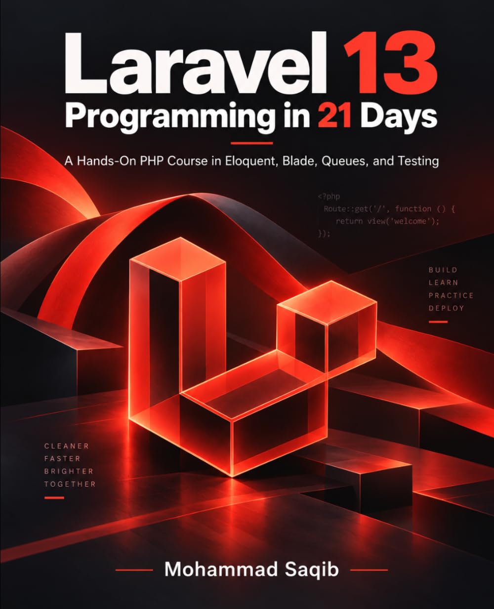 Laravel 13 Programming in 21 Days: A Hands-On PHP Course in Eloquent, Blade, Queues, and Testing (Learn Programming in 21 Days) baixar livro de graça