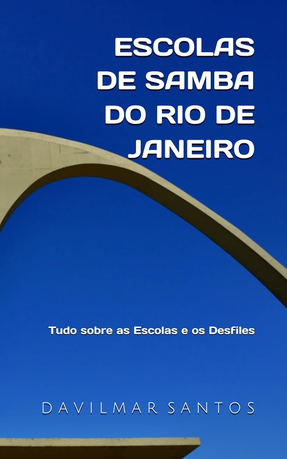 Escolas de Samba do Rio de Janeiro: Tudo sobre as Escolas e os Desfiles baixar o livro de graça