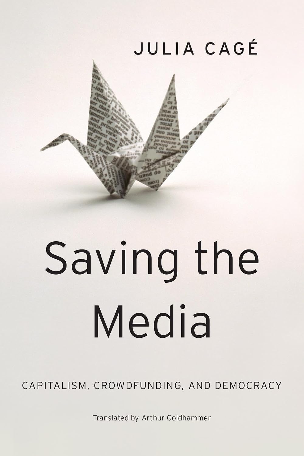 Saving the Media: Capitalism, Crowdfunding, and Democracy (English Edition)