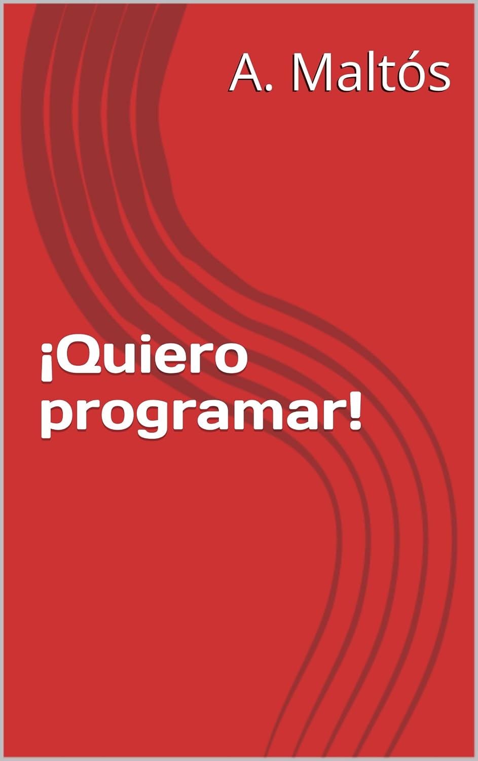 ¡Quiero programar! (Spanish Edition) baixar o livro de graça