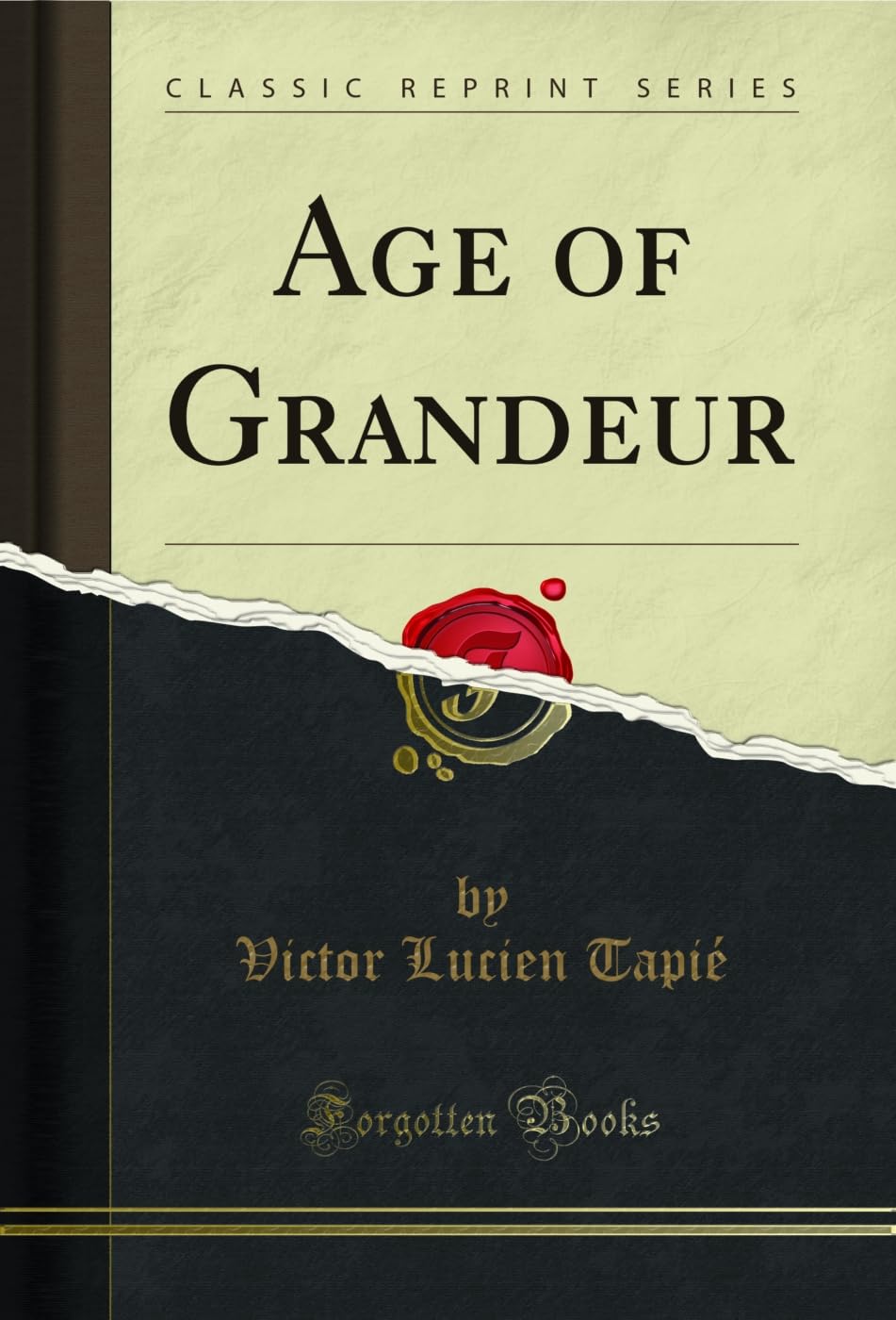 Age of Grandeur (Classic Reprint) (English Edition) baixar o livro de graça