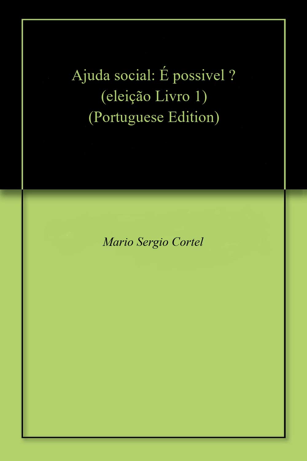 ler totalmente Ajuda social: É possivel ? (eleição Livro 1)