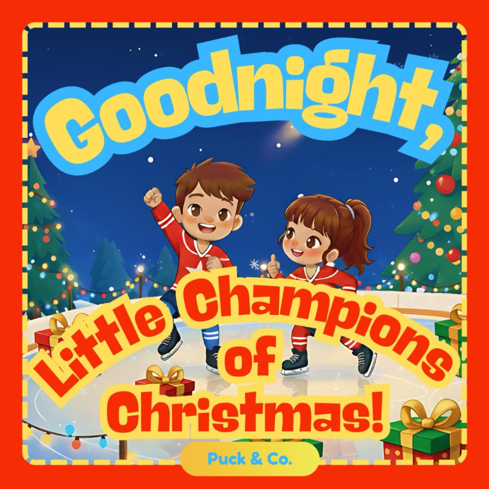 capítulo por capítulo baixar Goodnight, Little Champions of Christmas!: A Sweet Bedtime Story About Hockey for Little Champions