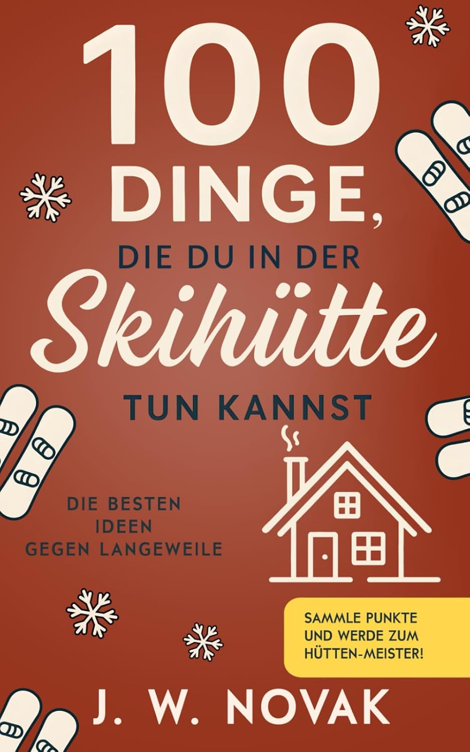 capítulo por capítulo baixar 100 Dinge, die du in einer Skihütte tun kannst: Die besten Ideen gegen Langeweile (100 Dinge, die du tun kannst) (German Edition)