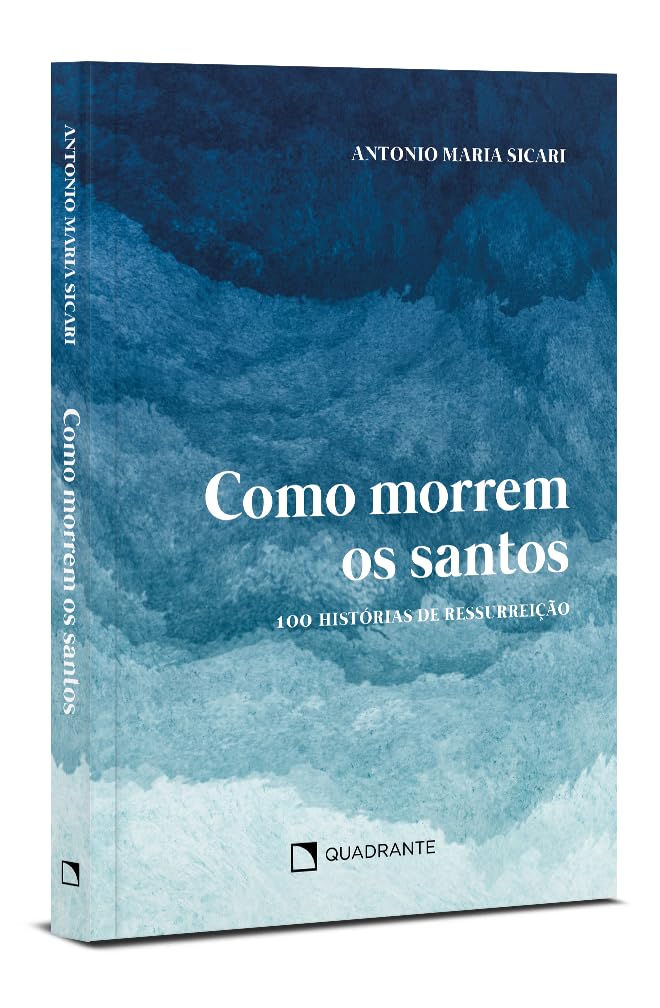 Como morrem os santos: 100 histórias de ressurreição baixar o livro de graça