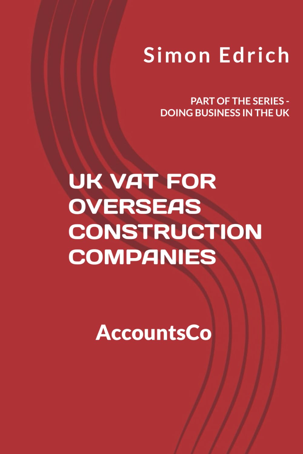 ler totalmente UK VAT FOR OVERSEAS CONSTRUCTION COMPANIES: Part of the Series – Doing Business in the UK