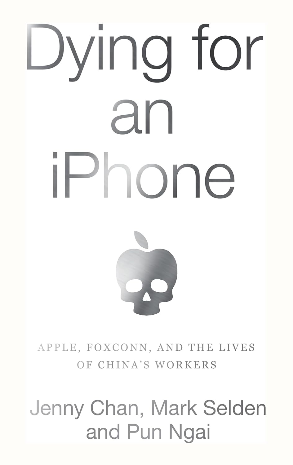 Dying for an iPhone: Apple, Foxconn, and the Lives of China's Workers baixar livro de graça