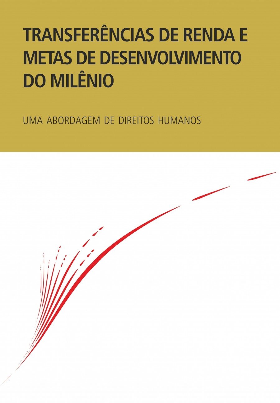 ler totalmente Transferências de renda e metas de desenvolvimento do milênio: Uma abordagem de direitos humanos