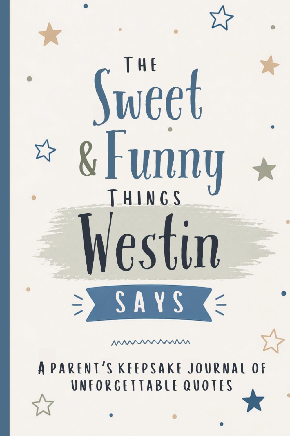 ler totalmente The Sweet & Funny Things Westin Says: A Parents’ Keepsake Journal of Unforgettable Quotes