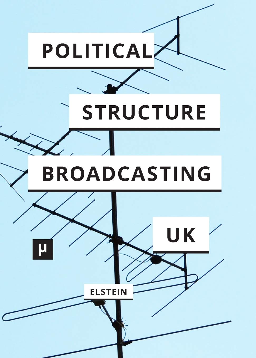 The Political Structure of UK Broadcasting 1949-1999 baixar o livro de graça