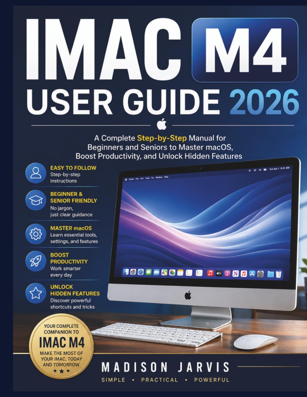 capítulo por capítulo baixar IMAC M4 USER GUIDE 2026: A Complete Step-by-Step Manual for Beginners and Seniors to Master macOS, Boost Productivity, and Unlock Hidden Features