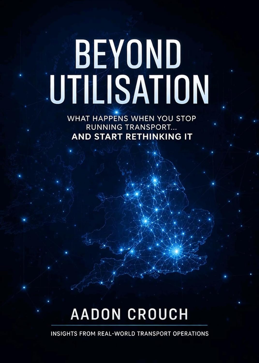 ler totalmente Beyond Utilisation: Operational Thinking for Modern Logistics, AI, and Digital Transformation (English Edition)