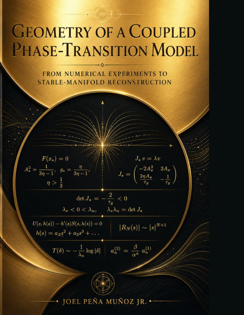 Geometry of a Coupled Phase-Transition Model From Numerical Experiments to Stable-Manifold Reconstruction: A computational and analytic investigation ... separatrices, and local invariant manifolds