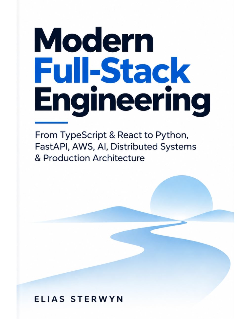 capítulo por capítulo baixar Modern Full-Stack Engineering: From TypeScript & React to Python, FastAPI, AWS, AI, Distributed Systems & Production Architecture