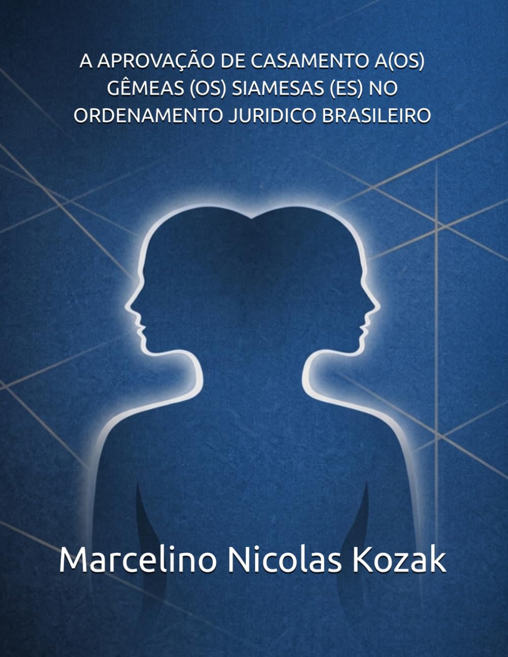 A APROVAÇÃO DE CASAMENTO A(OS) GÊMEAS (OS) SIAMESAS (ES) NO ORDENAMENTO JURIDICO BRASILEIRO (Portuguese Edition) baixar livro de graça