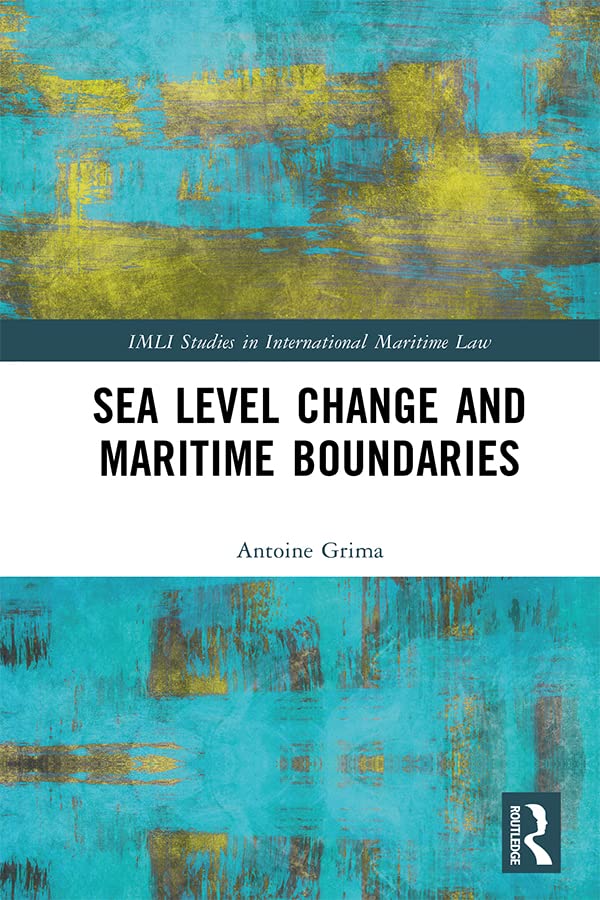 Sea Level Change and Maritime Boundaries (IMLI Studies in International Maritime Law) (English Edition) baixar livro de graça
