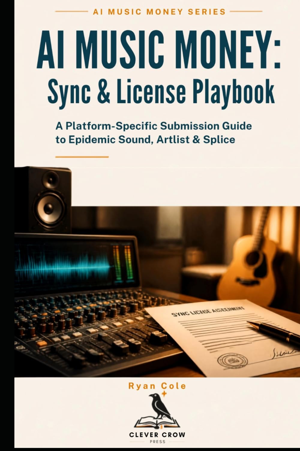 AI MUSIC MONEY: Sync & License Playbook: A Platform-Specific Submission Guide to Epidemic Sound, Artlist & Splice (AI Music Money Series) baixar o livro de graça