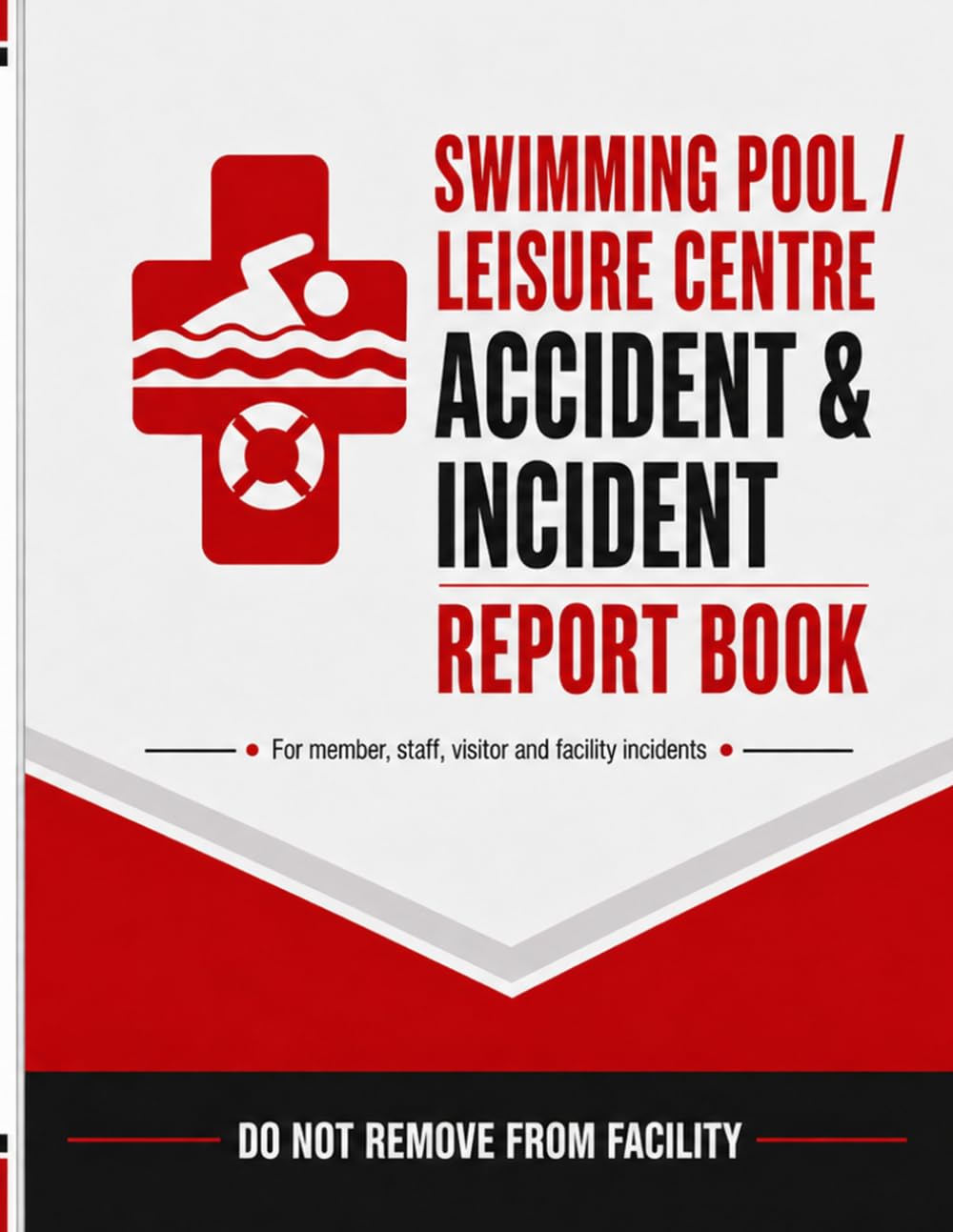 Swimming Pool / Leisure Centre Accident & Incident Report Book