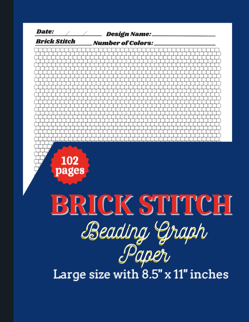 Brick Stitch Beading Graph Paper: Large Bead Design Grid for Brick Stitch Patterns | 102 Pages | 8.5” x 11” Beading Planner baixar livro de graça