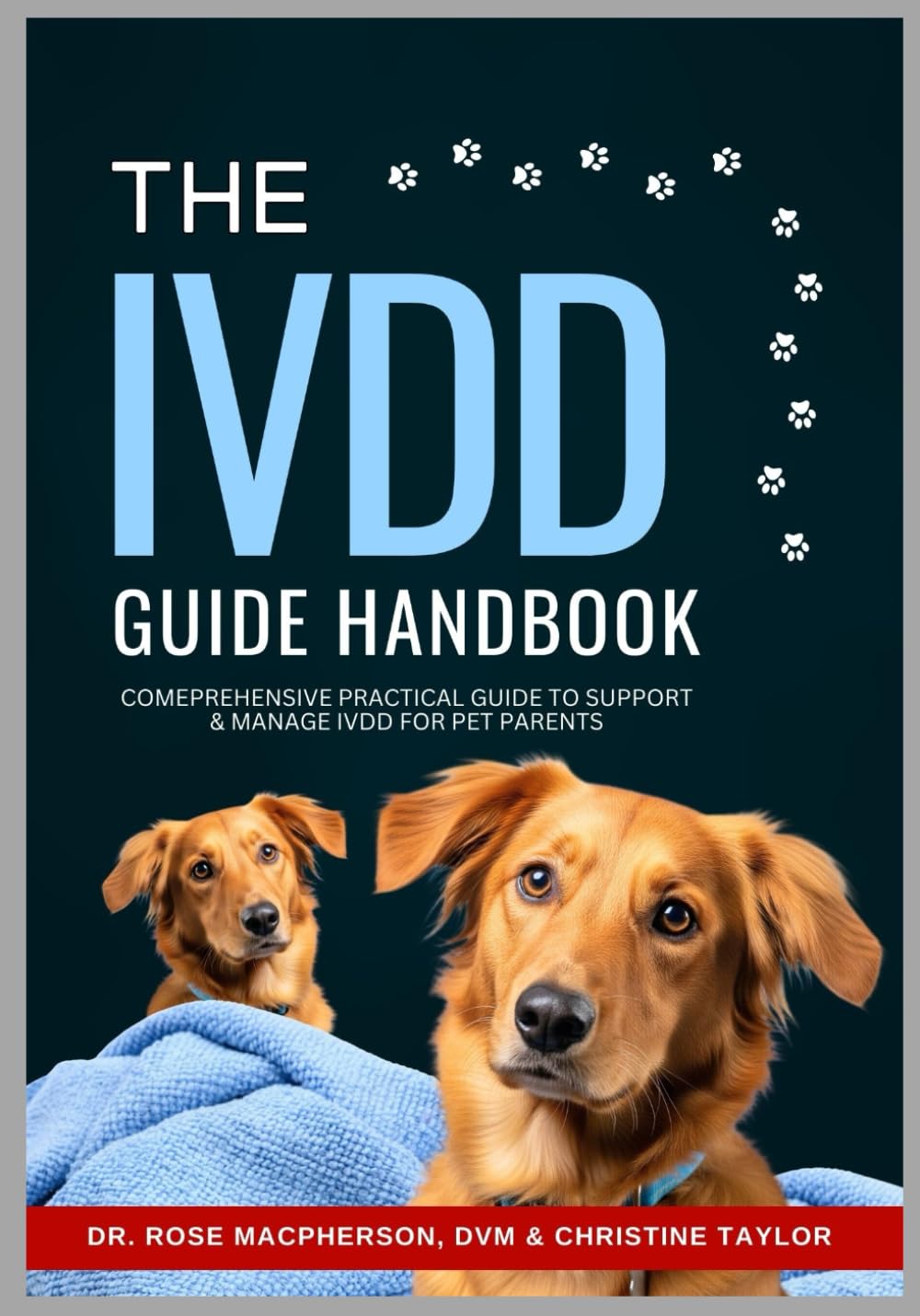 ler totalmente The IVDD Guide Handbook: Comprehensive Practical Guide to Support and Manage IVDD for Pet Owners