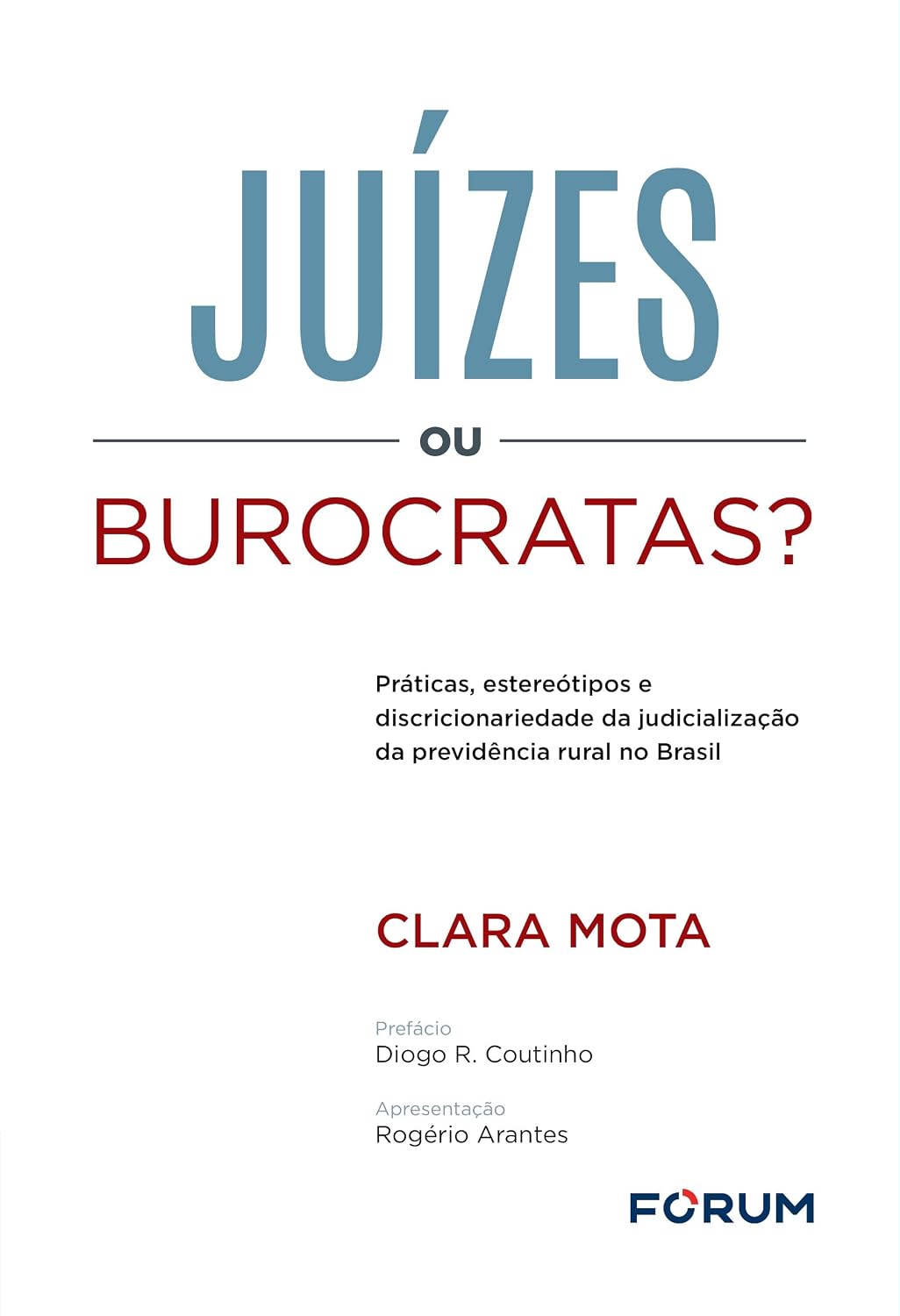 Juízes ou burocratas?: práticas, estereótipos e discricionariedade da judicialização da previdência rural no Brasil baixar livro de graça
