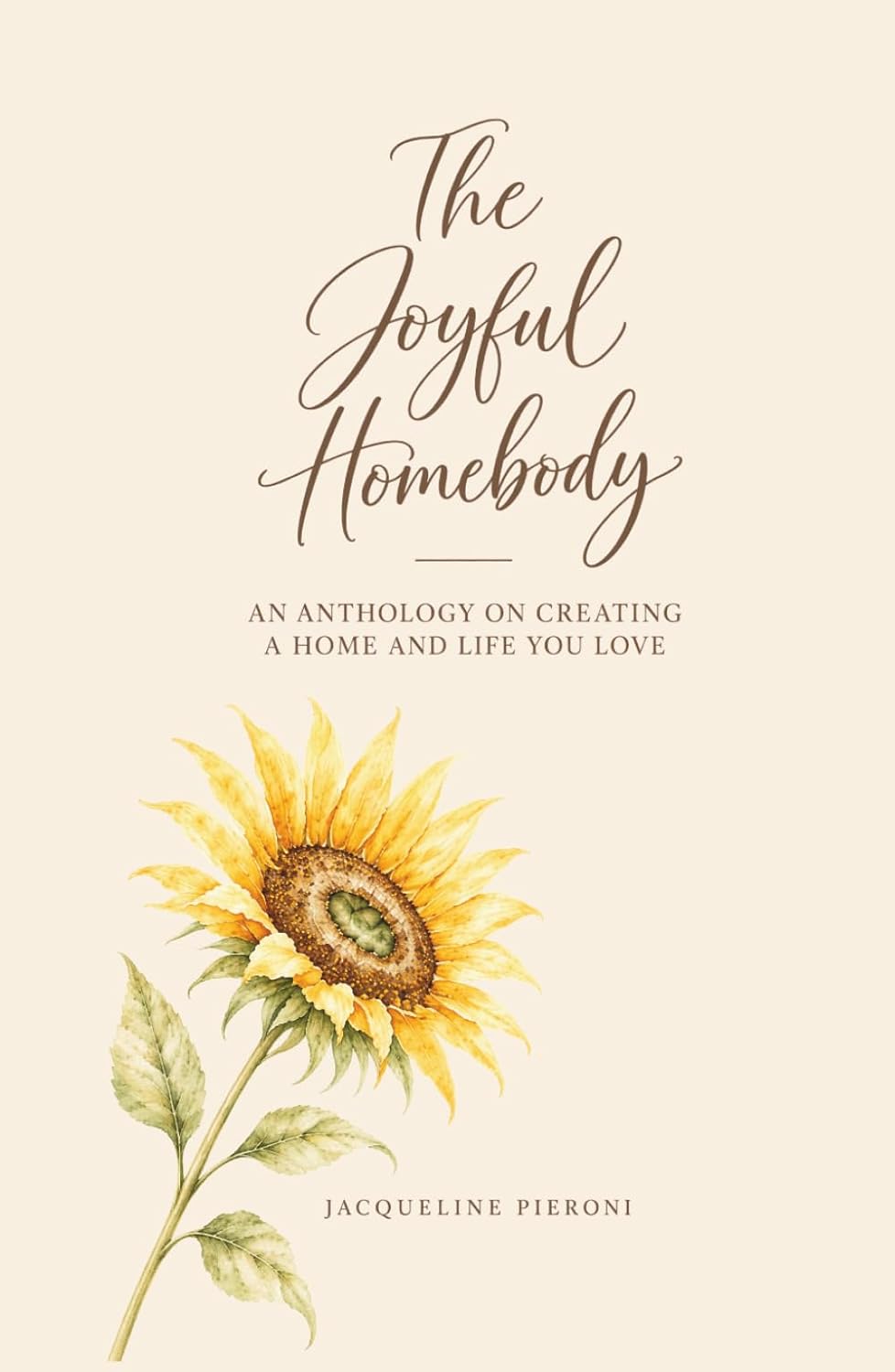 The Joyful Homebody: An Anthology On Creating A Home and Life You Love baixar o livro de graça