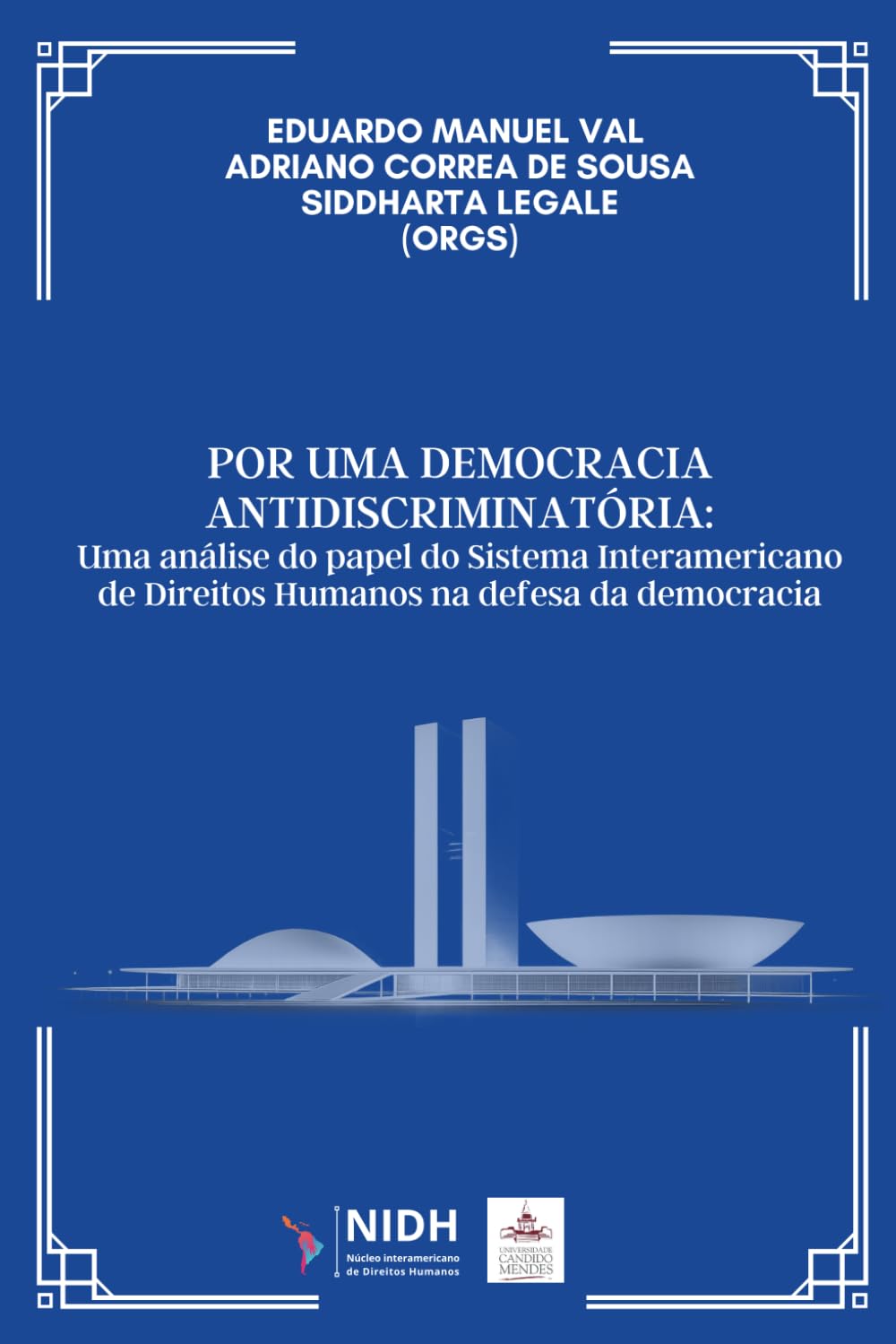 POR UMA DEMOCRACIA ANTIDISCRIMINATÓRIA:: Uma análise do papel do Sistema Interamericano de Direitos Humanos na defesa da democracia (Portuguese Edition) baixar livro de graça
