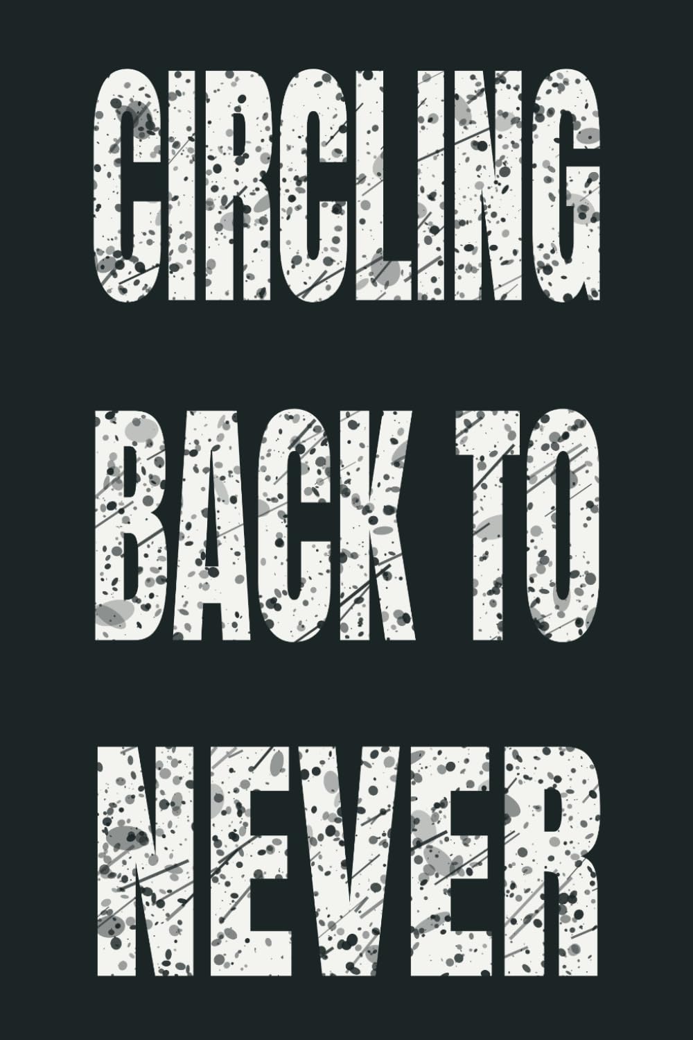 capítulo por capítulo baixar CIRCLING BACK TO NEVER: 6 x 9 Blank Lined Notebook - Funny Office Humor Gag Gift for Coworkers, Boss, Employees - Sarcastic Office Journals for Stress Relief