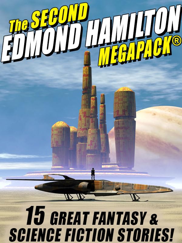 capítulo por capítulo baixar The Second Edmond Hamilton MEGAPACK®: 15 Classic Science Fiction & Fantasy Stories (English Edition)