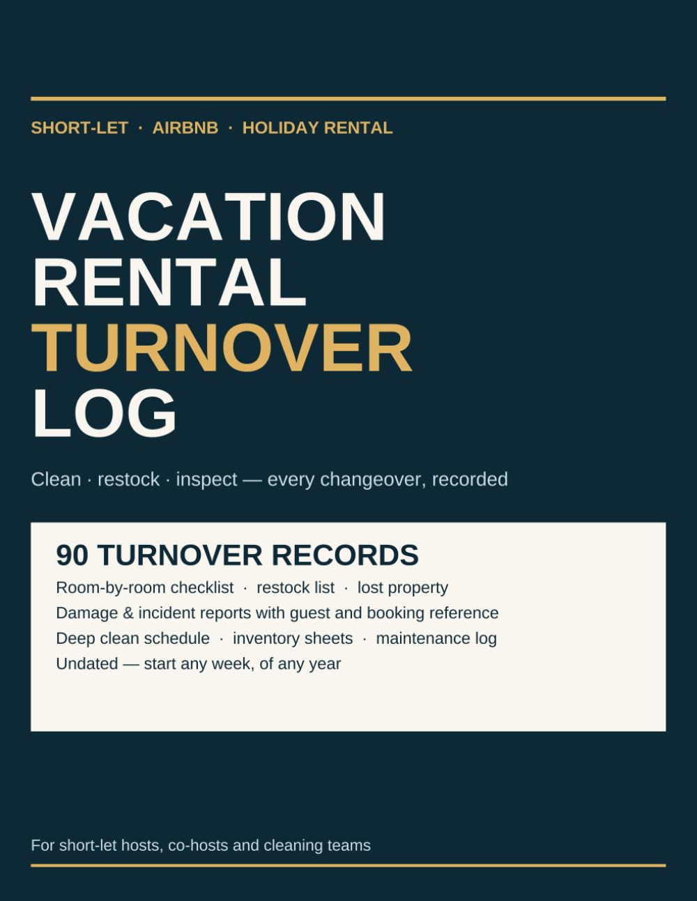 ler totalmente Vacation Rental Turnover Log: Cleaning, Restock & Inspection Record Book for Airbnb Hosts and Short-Term Rental Cleaners | 90 Turnover Records, Deep Clean Schedule, Inventory & Damage Reports