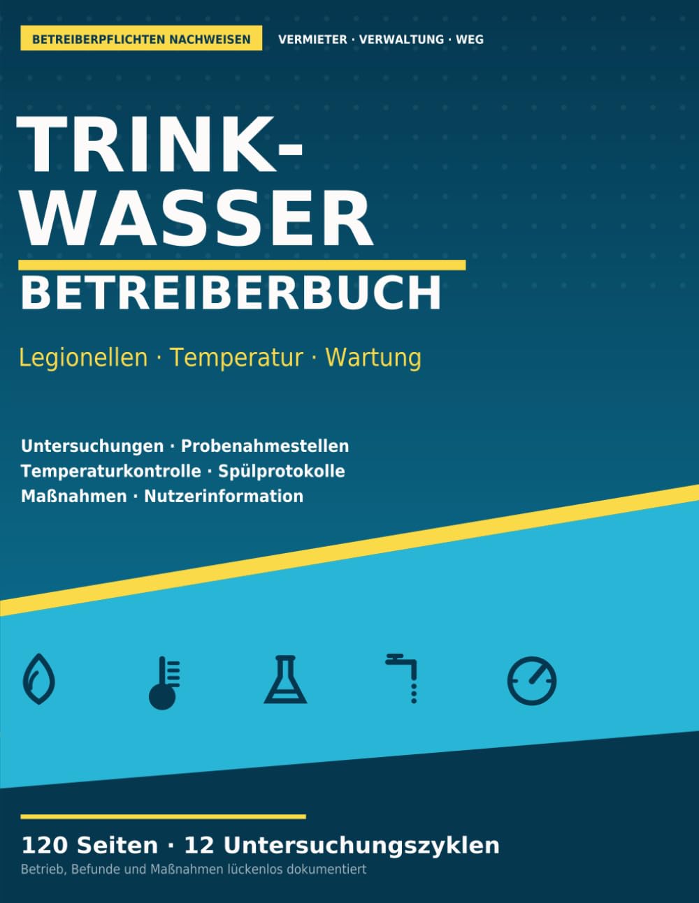 capítulo por capítulo baixar Trinkwasser-Betreiberbuch: Legionellenuntersuchung, Temperaturkontrolle, Spülprotokolle und Wartung dokumentieren: für Vermieter, Hausverwaltungen und WEG | Großformat, 120 Seiten (German Edition)