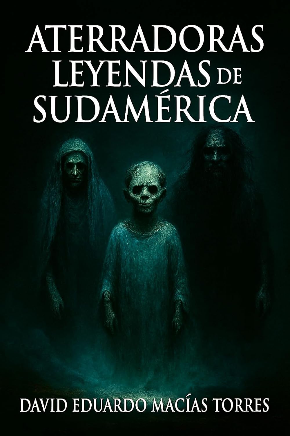 Aterradoras Leyendas de Sudamérica (Spanish Edition) baixar livro de graça