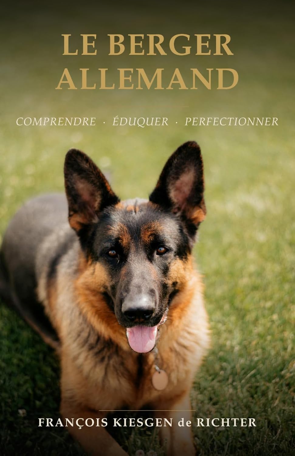 ler totalmente LE BERGER ALLEMAND: COMPRENDRE, ÉDUQUER, PERFECTIONNER (Chiens du monde) (French Edition)