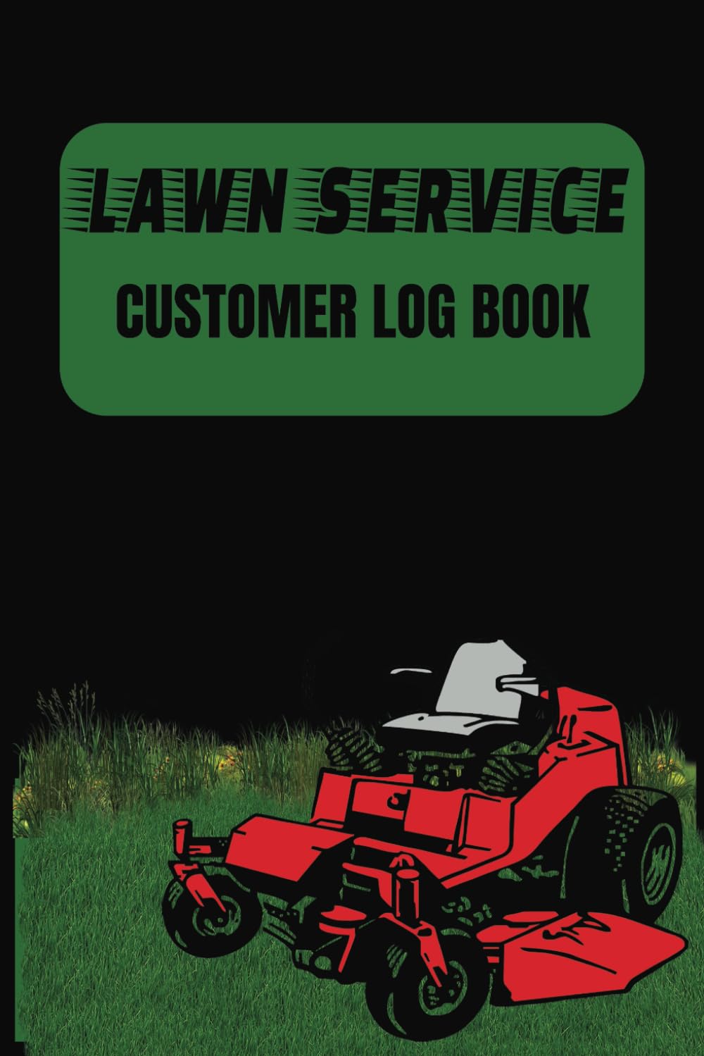 Lawn Service Customer Log Book: Lawn Mowing Appointment Book | Record Clients Lawn Care Preferences | Fill in Landscaping Information100 pages 6x9 in baixar o livro de graça