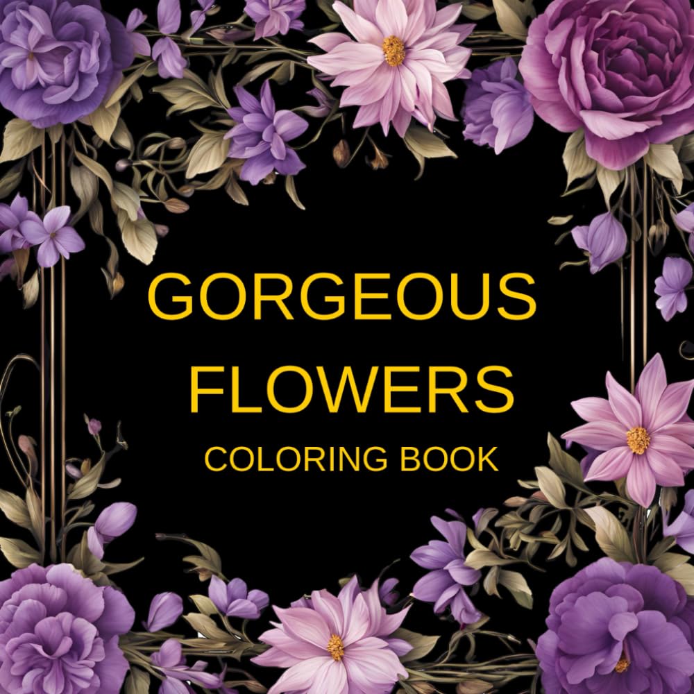 ler totalmente Gorgeous Flowers Coloring Book: 50 Beautiful Flower Arrangements for Relaxation, Creativity, and Stress Relief | Perfect Gift for Women and Teens