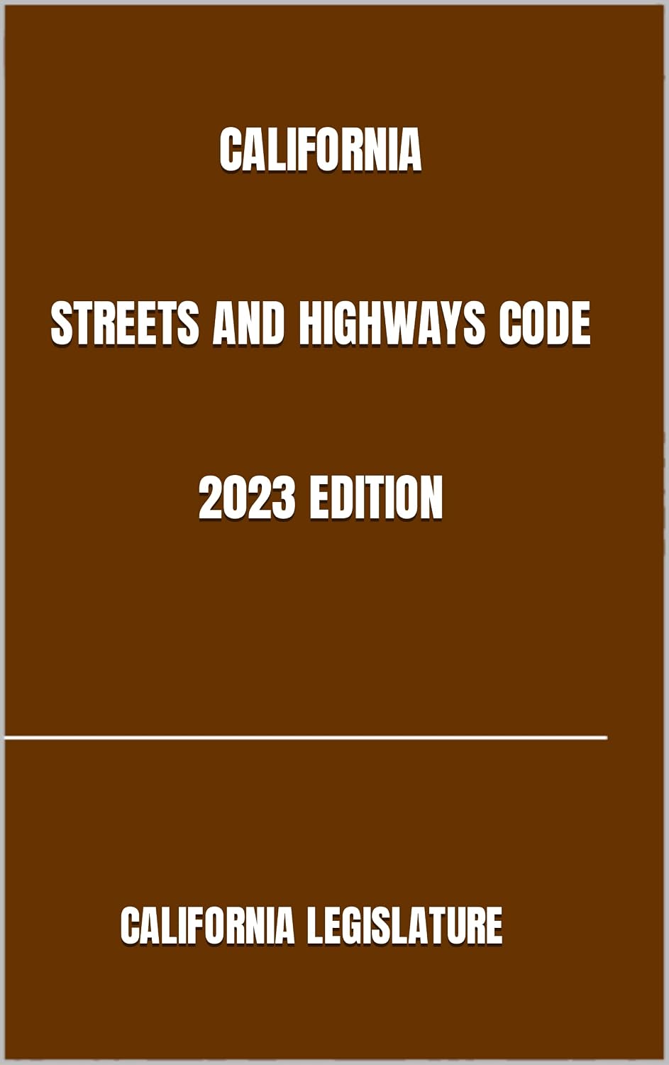 capítulo por capítulo baixar CALIFORNIA STREETS AND HIGHWAYS CODE 2023 EDITION (English Edition)